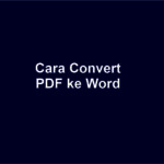 Cara Convert PDF ke Word
